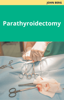 John Berg Parathyroidectomy